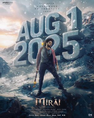 Teja Sajja-starrer ‘Mirai’ to release on August 1 this year