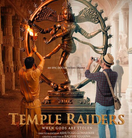 Ashutosh Gowariker’s docu-drama on India’s temple idol smuggling titled ‘Temple Raiders’