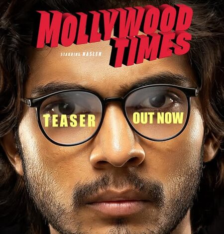 Naslen’s ‘Mollywood Times’ teaser promises a heartwarming and entertaining coming-of-age story