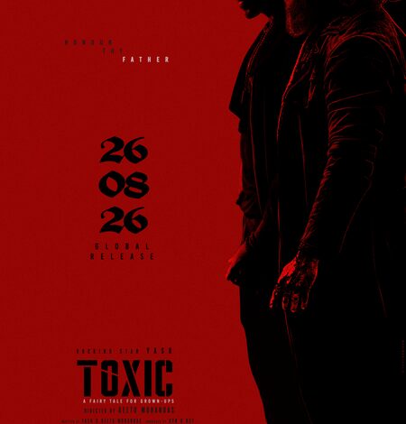 ‘Toxic: A Fairy Tale for Grown-Ups’ starring Yash to now debut in cinemas on August 26 ‘Toxic: A Fairy Tale for Grown-Ups’ starring Yash to now debut in cinemas on August 26