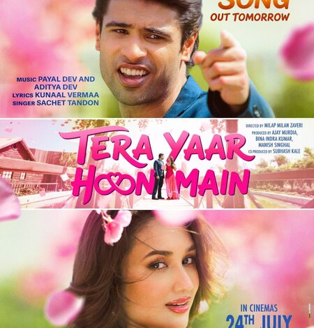 ‘Tera Yaar Hoon Main’ title track teaser out, movie to release on 24th July