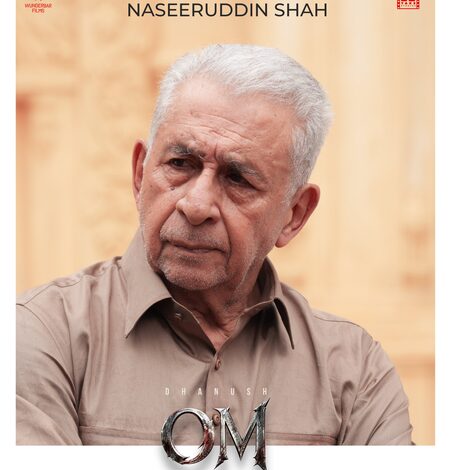 Naseeruddin Shah comes onboard Dhanush, Mammootty-starrer ‘Om’ Naseeruddin Shah comes onboard Dhanush, Mammootty-starrer ‘Om’