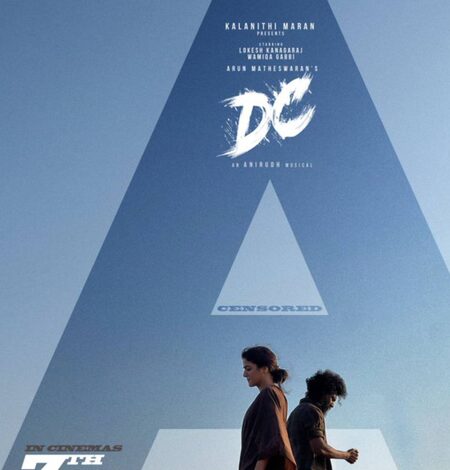 Lokesh Kanakaraj-starrer ‘DC’ cleared for release with ‘A’ certificate; to hit screens on August 7 Lokesh Kanakaraj-starrer ‘DC’ cleared for release with ‘A’ certificate; to hit screens on August 7