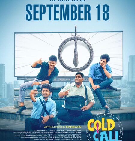 Director Thambidurai’s ‘Cold Call’ to hit screens on September 18 Director Thambidurai’s ‘Cold Call’ to hit screens on September 18