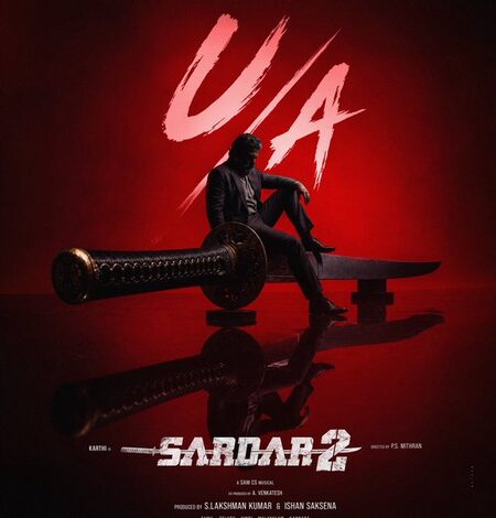 Karthi’s ‘Sardar 2’ cleared for release with U/A certificate
