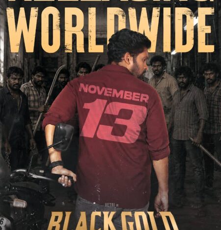 Vetri-starrer ‘Black Gold’ to hit screens on November 13