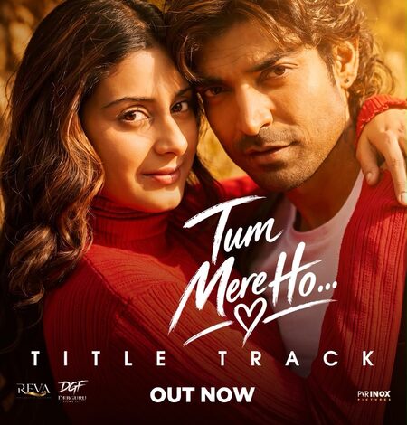 Gurmeet Choudhary says ‘Tum Mere Ho’ title track captures elements central to its theme Gurmeet Choudhary says ‘Tum Mere Ho’ title track captures elements central to its theme